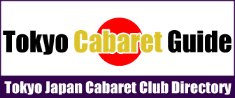 Tokyo Cabaret Guide